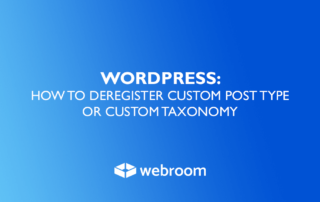 WORDPRESS: How to deregister custom post type or custom taxonomy