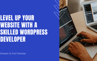 Level Up Your Website with a Skilled WordPress Developer